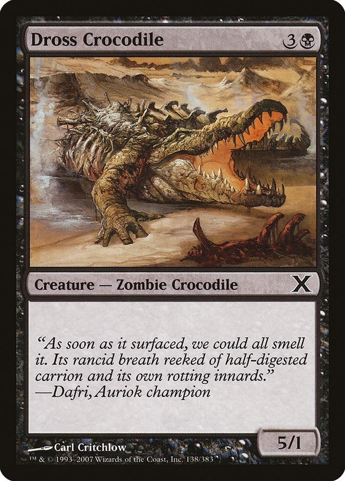 Dross Crocodile [Tenth Edition]